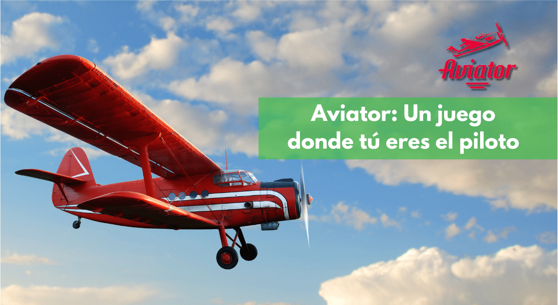 Aviator: Un juego donde t&uacute; eres el piloto